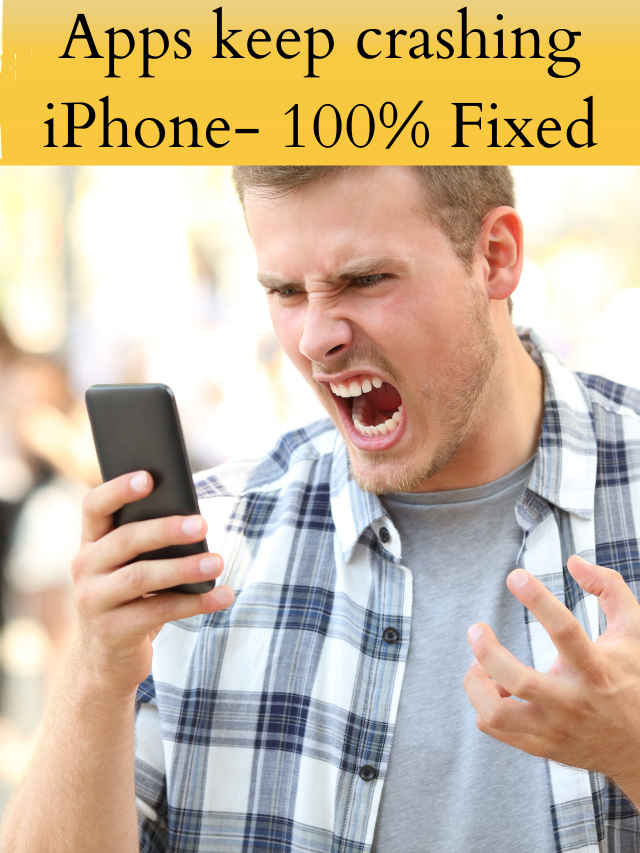 Apps keep crashing iPhone- 100% Fixed