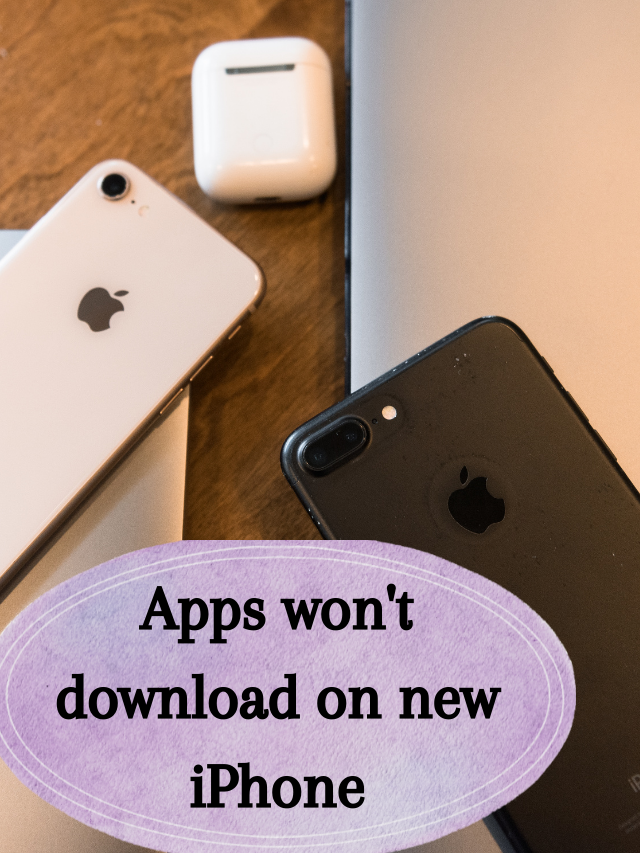 Apps won’t download on new iPhone