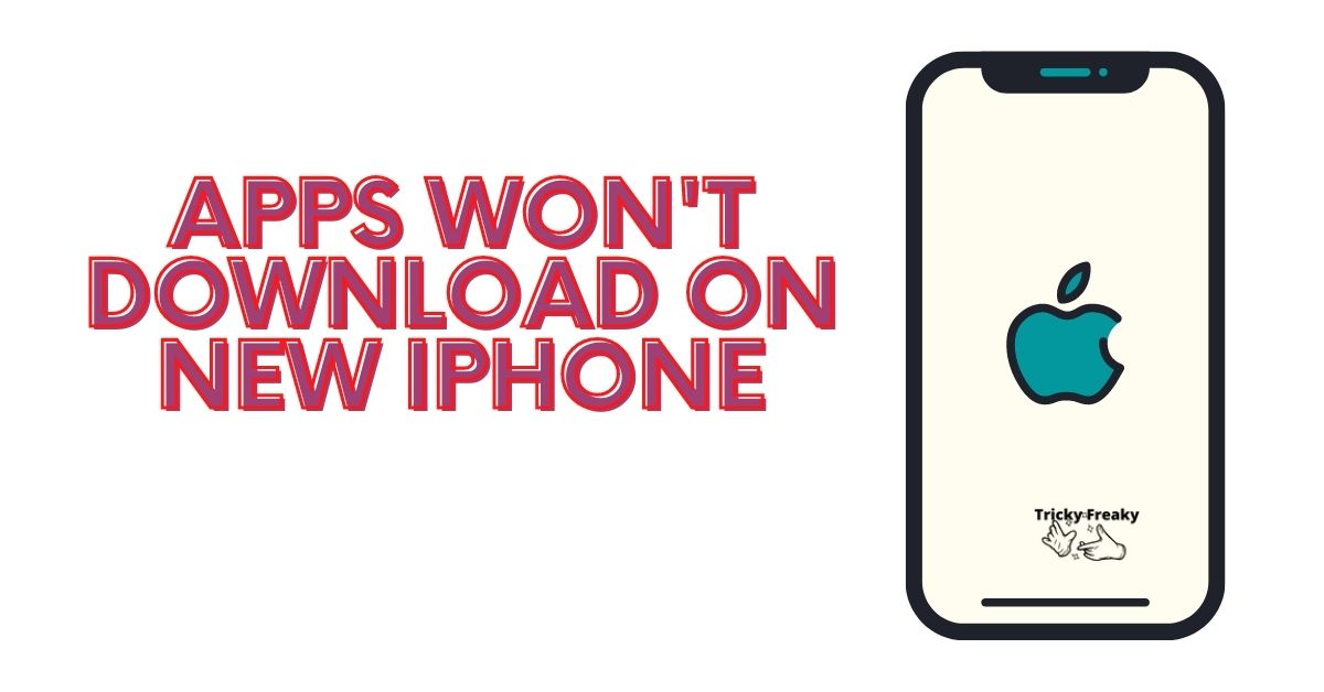 Apps won't download on new iPhone