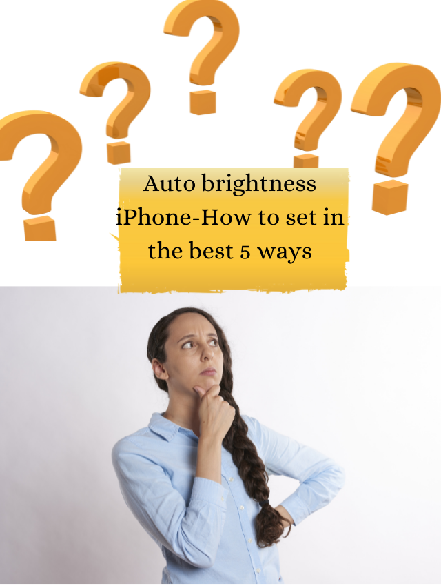 Auto brightness iPhone-How to set in the best 5 ways