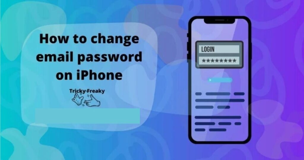 How to change email password on iPhone