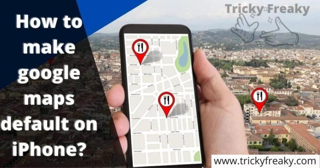 How to make google maps default on iPhone?