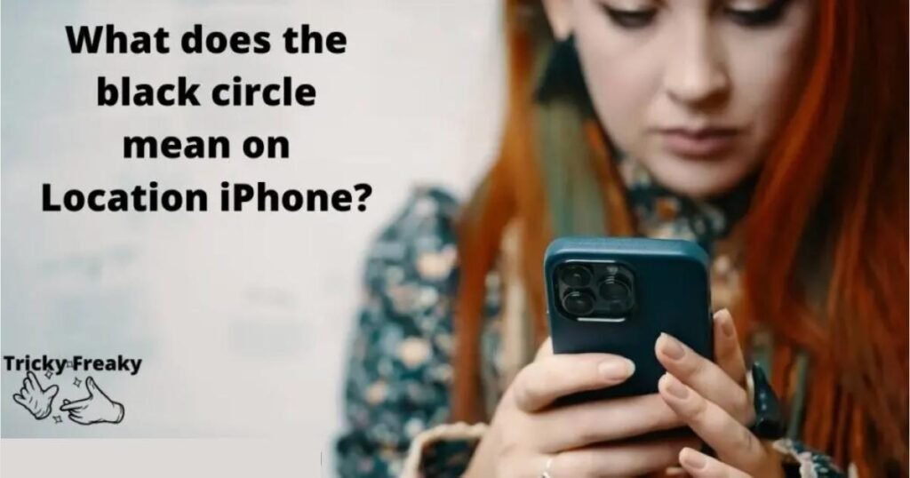 what-does-the-black-circle-mean-on-location-iphone