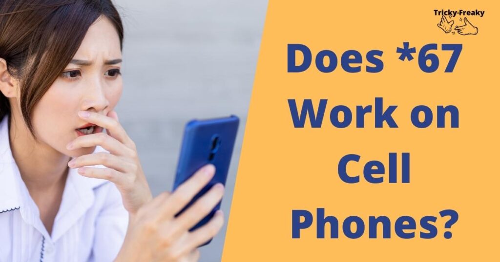 Does *67 work on cell phones?