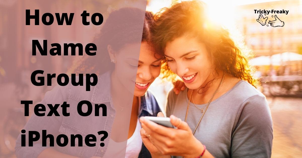 How to Name Group Text On iPhone?