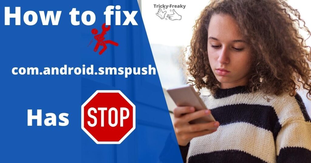 How to fix com.android.smspush has stopped