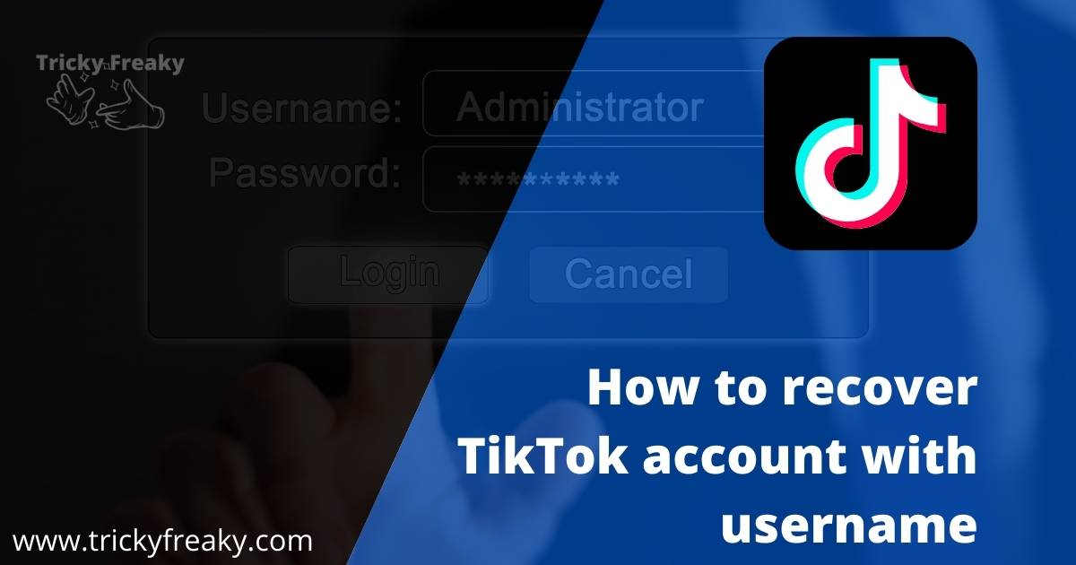 How to recover TikTok account with username