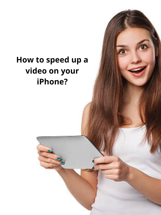 How to speed up a video on your iPhone?