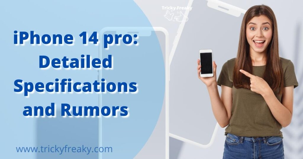 iPhone 14 pro: Detailed Specifications and Rumors
