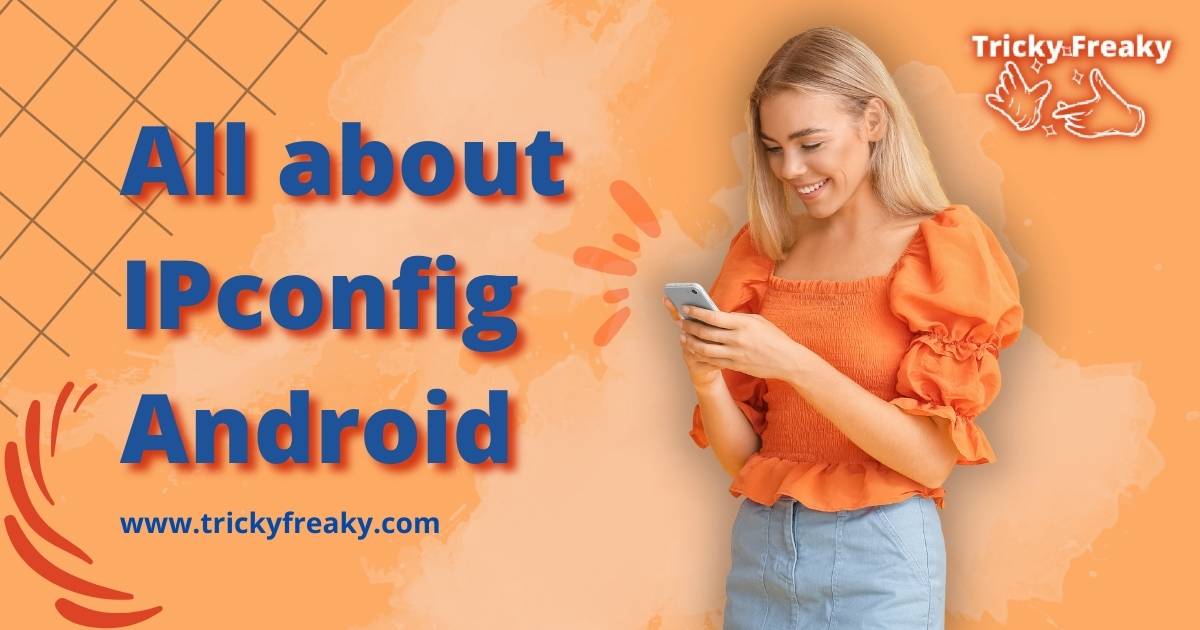 All about IPconfig Android