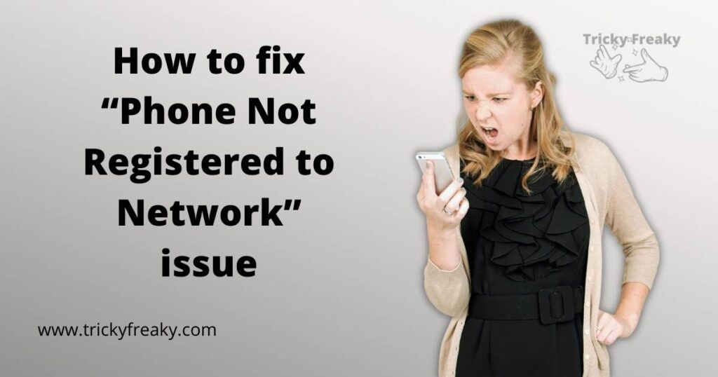 How to fix “Phone Not Registered to Network” issue