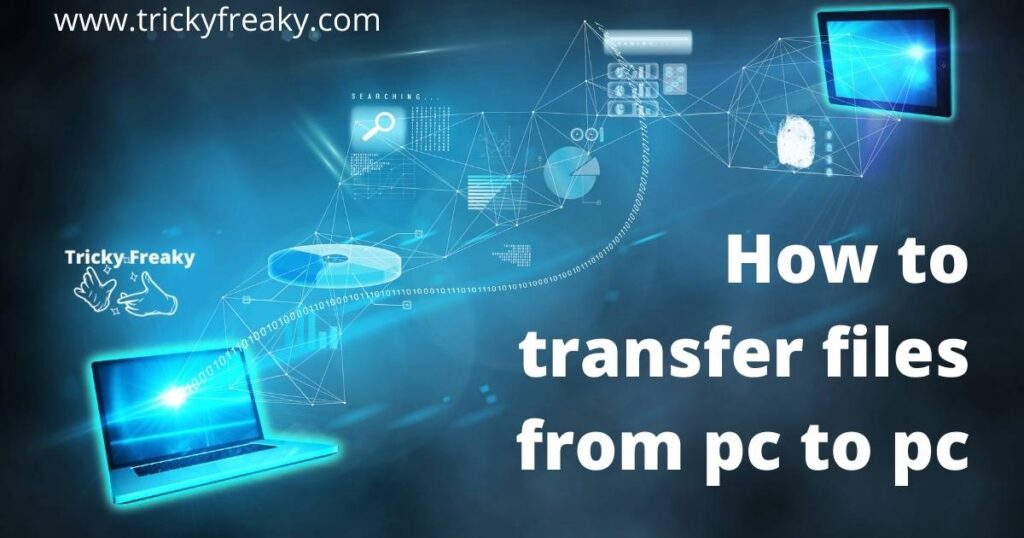 How to transfer files from pc to pc