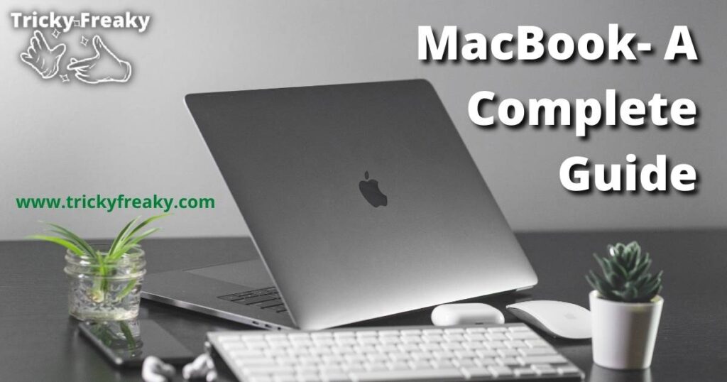 MacBook- A Complete Guide