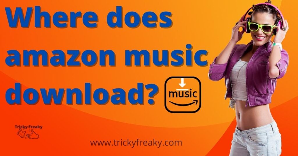 Where does amazon music download