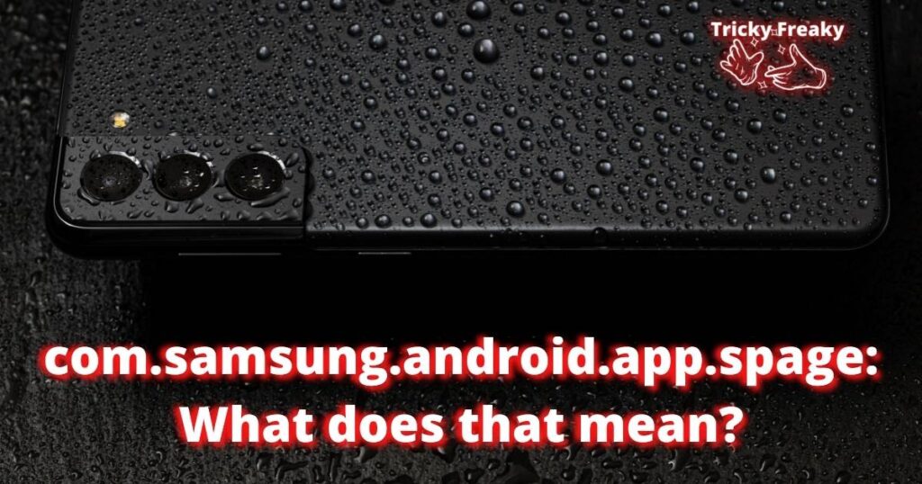 com.samsung.android.app.spage What does that mean