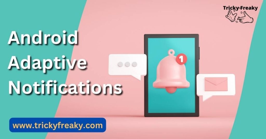 Android Adaptive Notifications