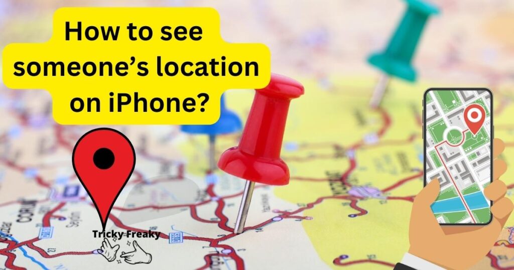 How to see someone’s location on iPhone?