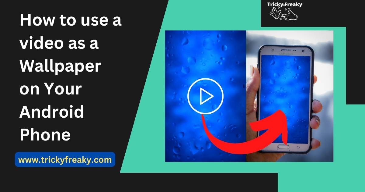 How to use a video as a Wallpaper on Your Android Phone