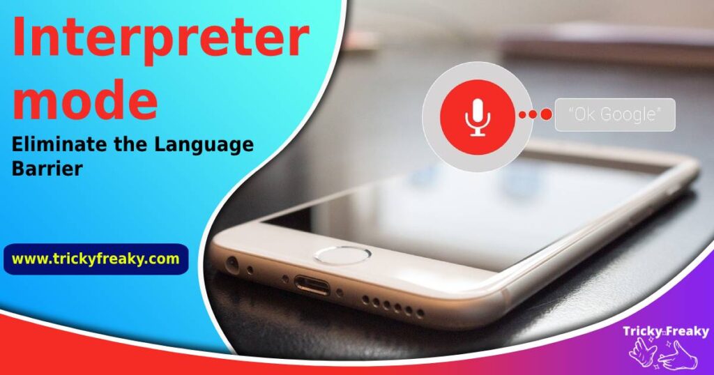 Stop Interpreter mode Eliminate the Language Barrier