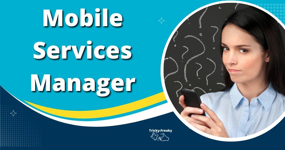 mobile services manager