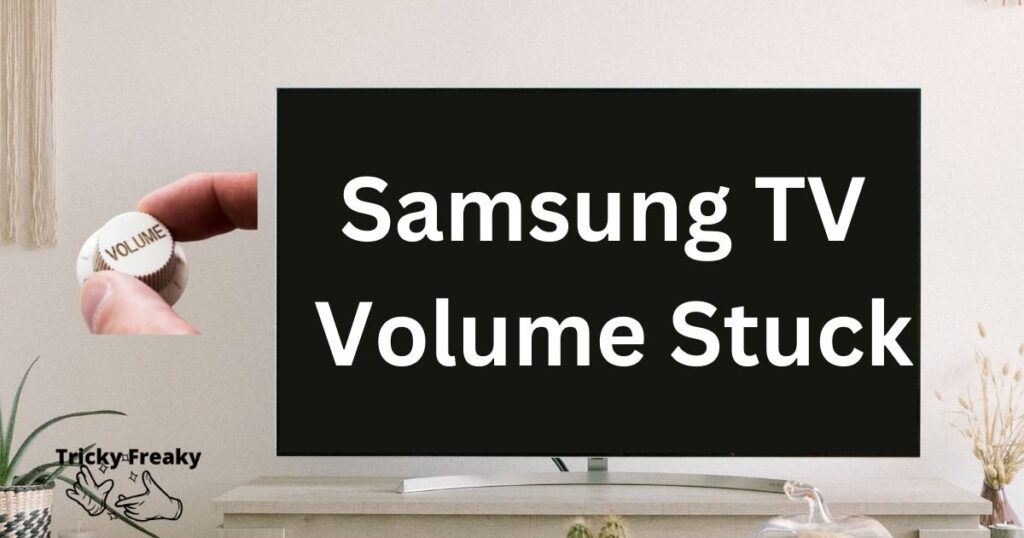 Samsung TV volume stuck