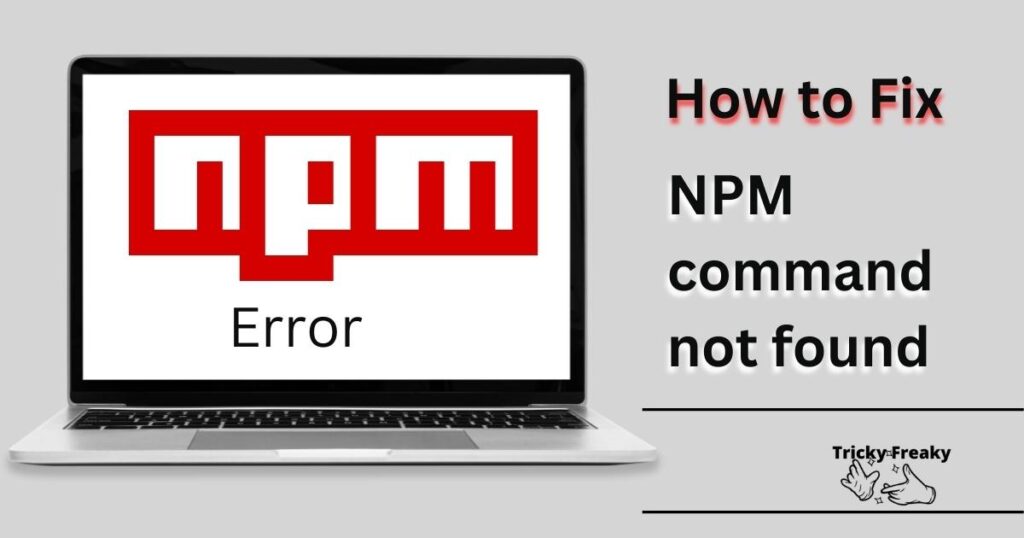 npm command not found