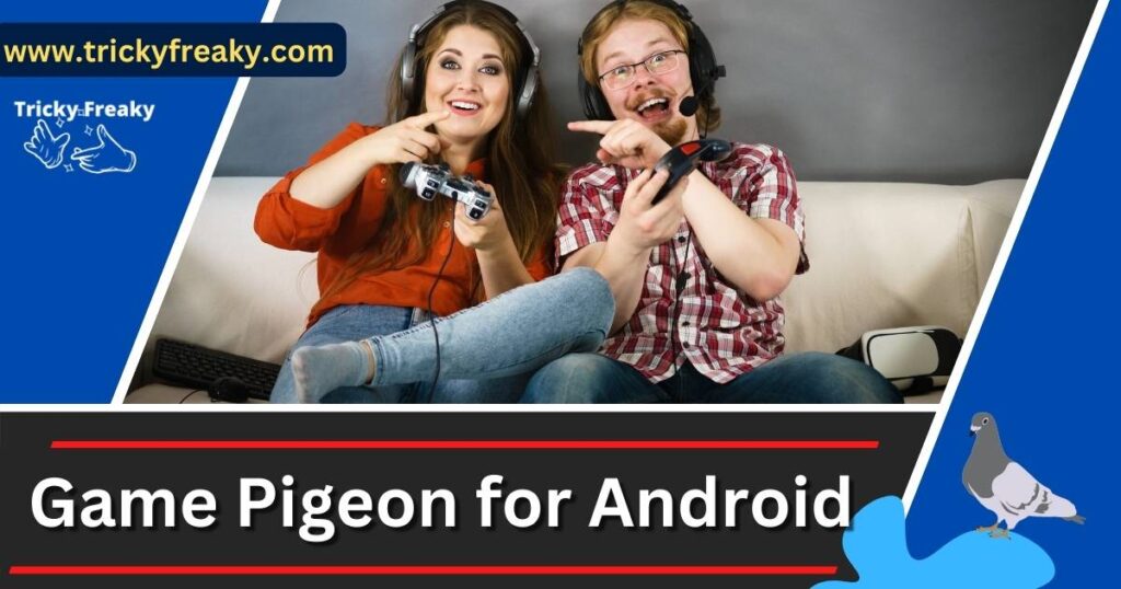 Game Pigeon for Android