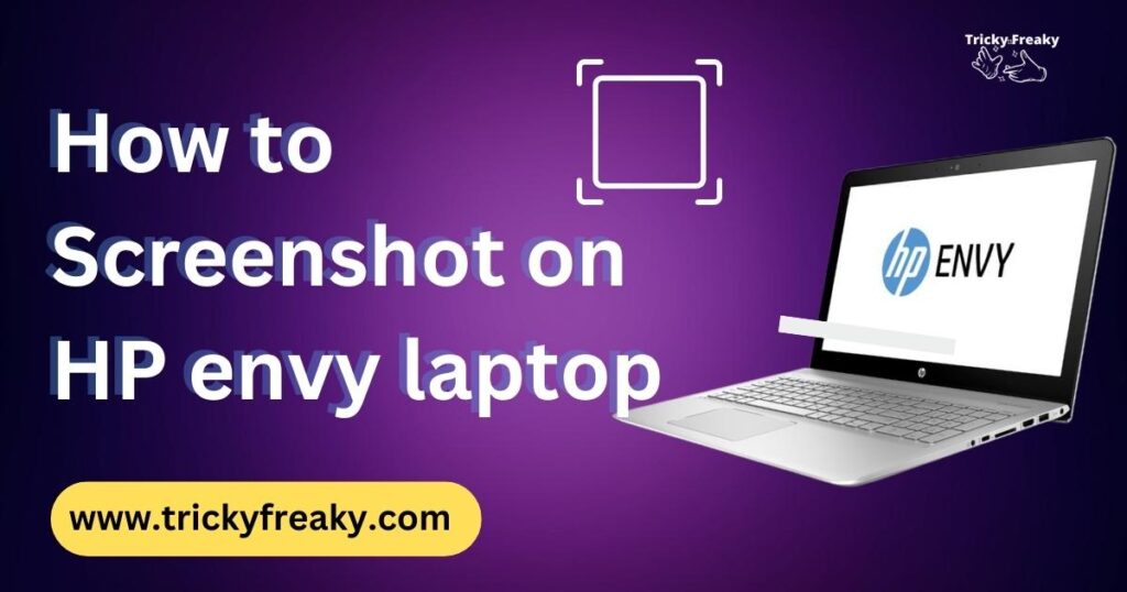 How to screenshot on an HP envy laptop