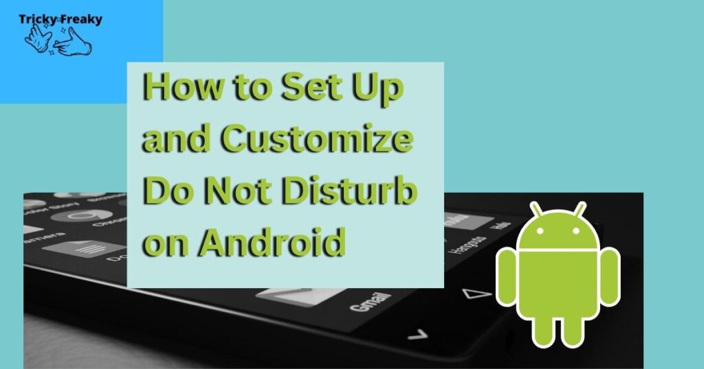 How to Set Up and Customize Do Not Disturb on Android