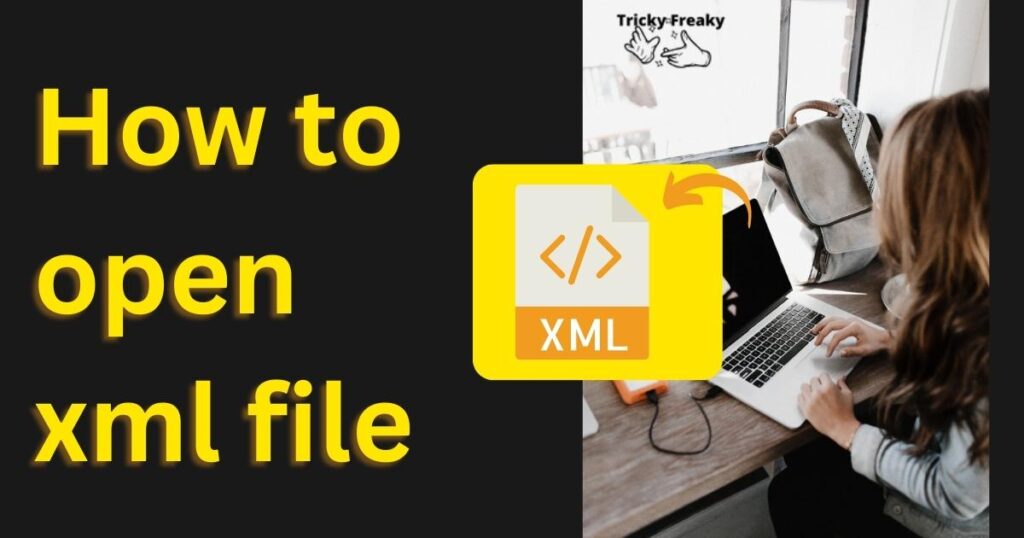 How to open xml file