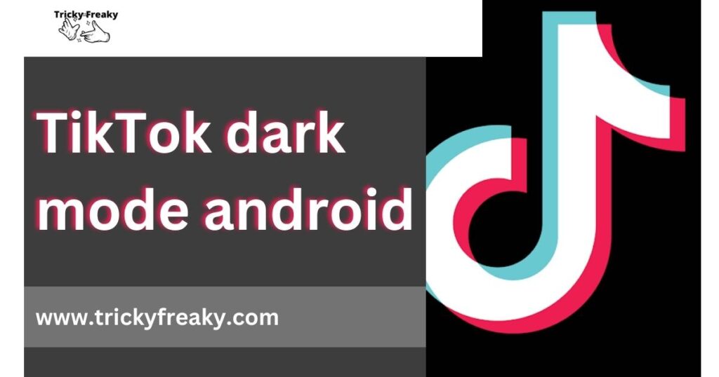 TikTok dark mode android