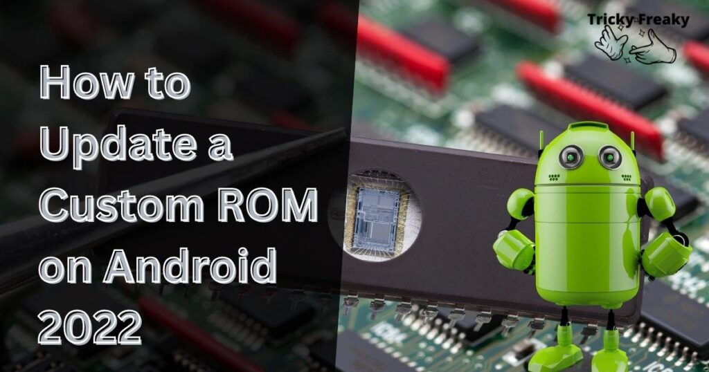 How to Update a Custom ROM on Android 2022