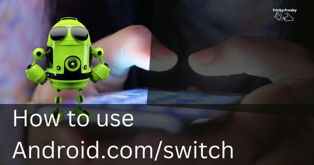 Android.com/switch