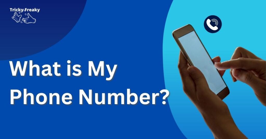 What is My Phone Number