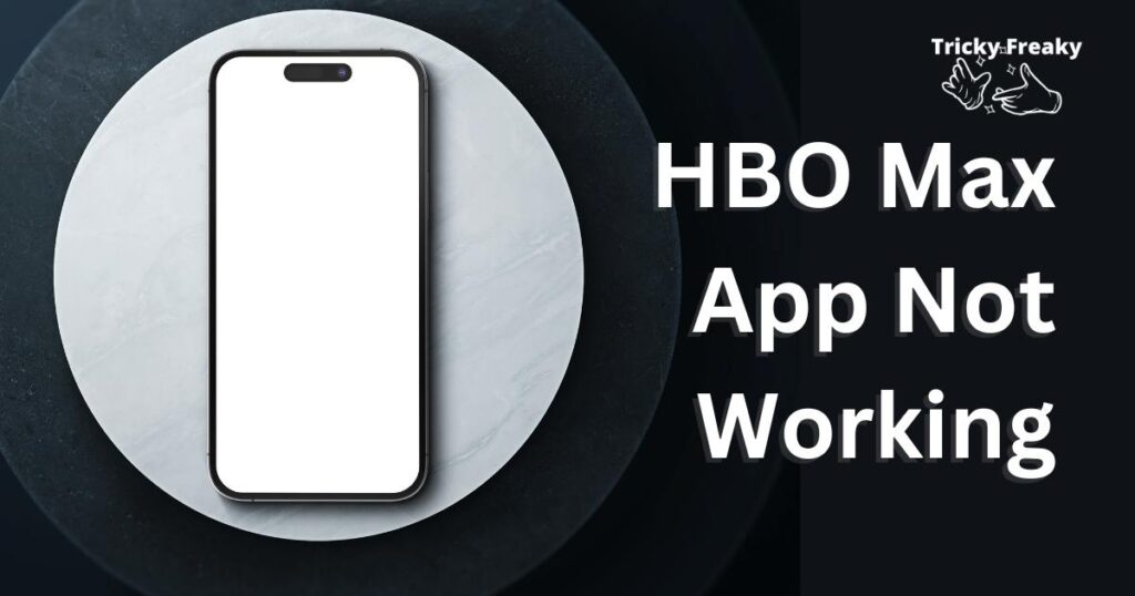 HBO Max App Not Working