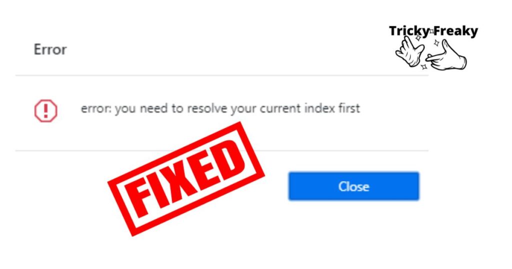 error: you need to resolve your current index first