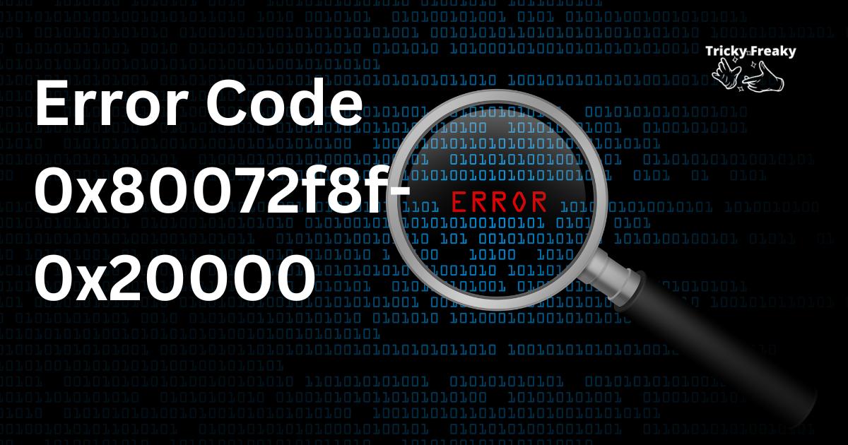 error code 0x80072f8f - 0x20000