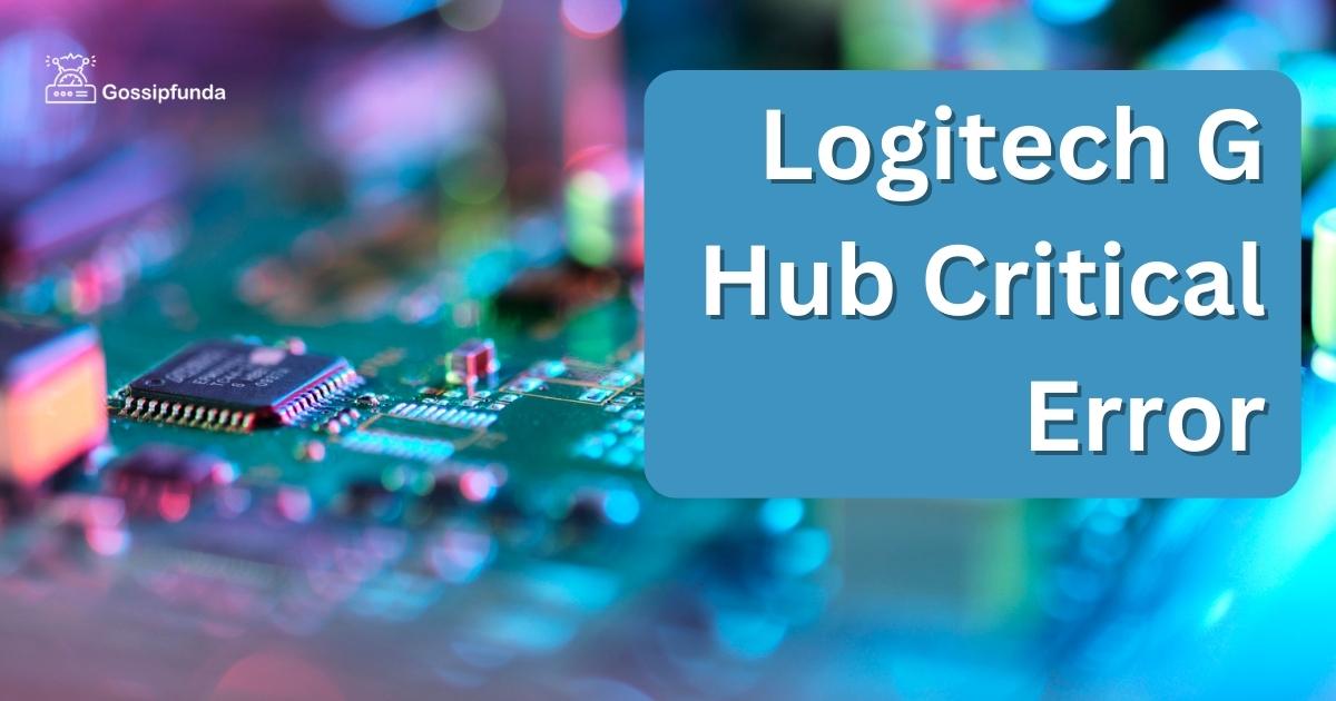 Logitech G Hub Critical Error