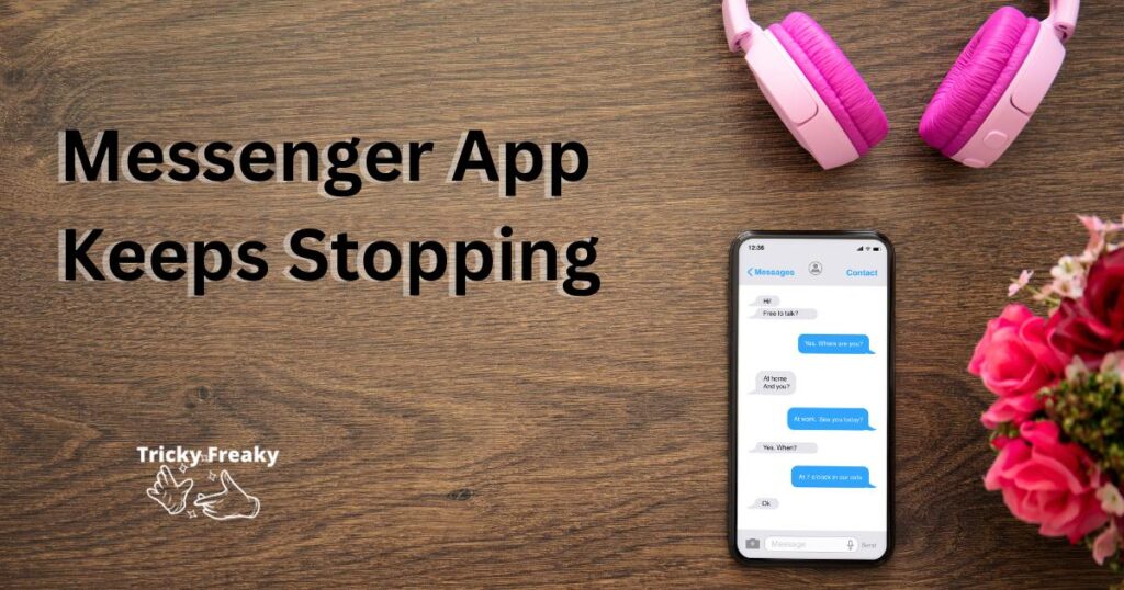 Messenger App Keeps Stopping