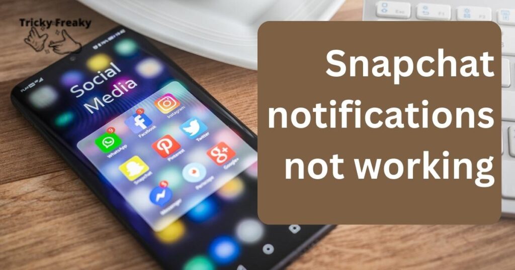 Snapchat notifications not working