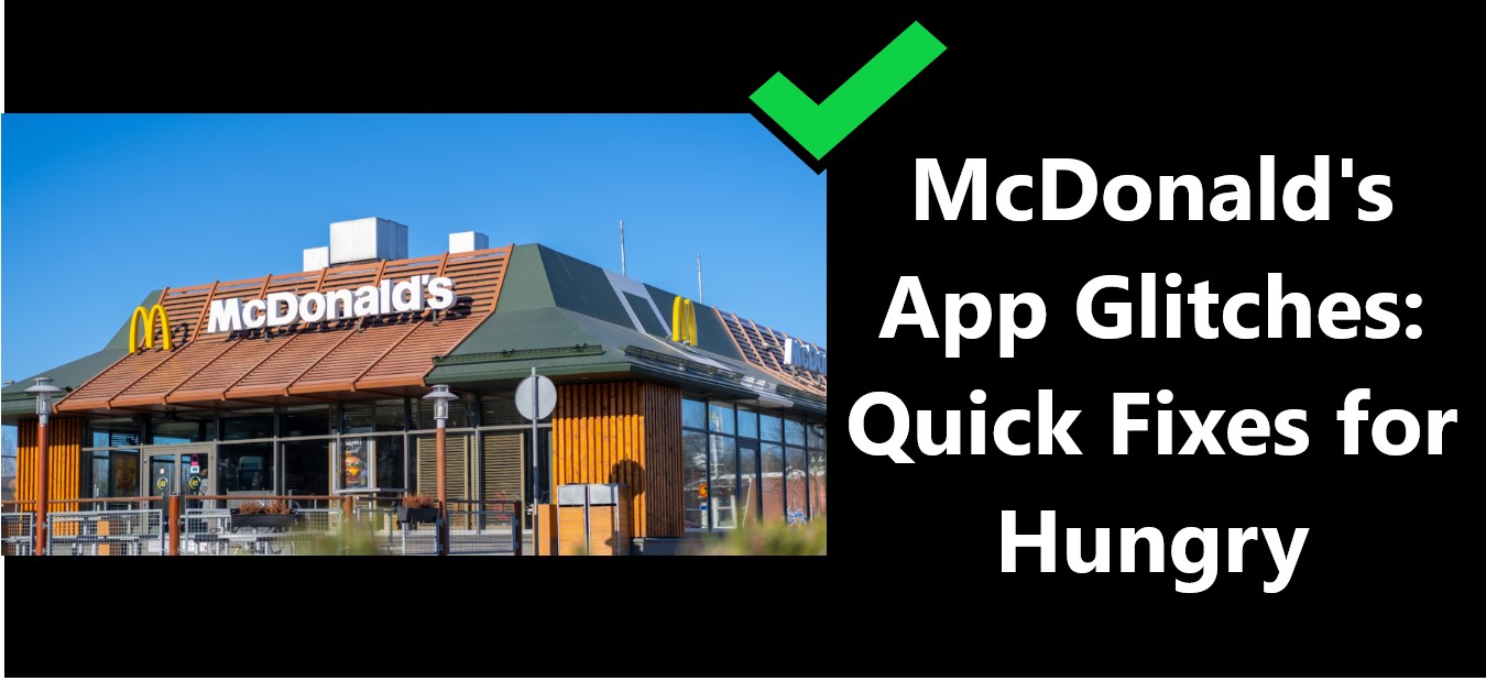 McDonald's App Glitches