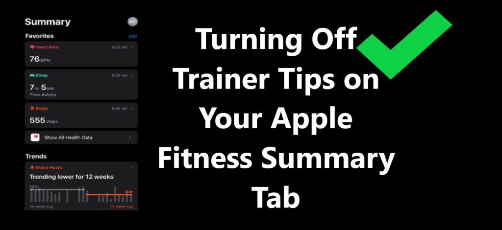 Turning Off Trainer Tips on Your Apple Fitness Summary Tab