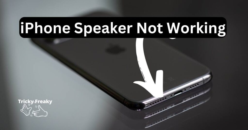 iPhone Speaker Not Working