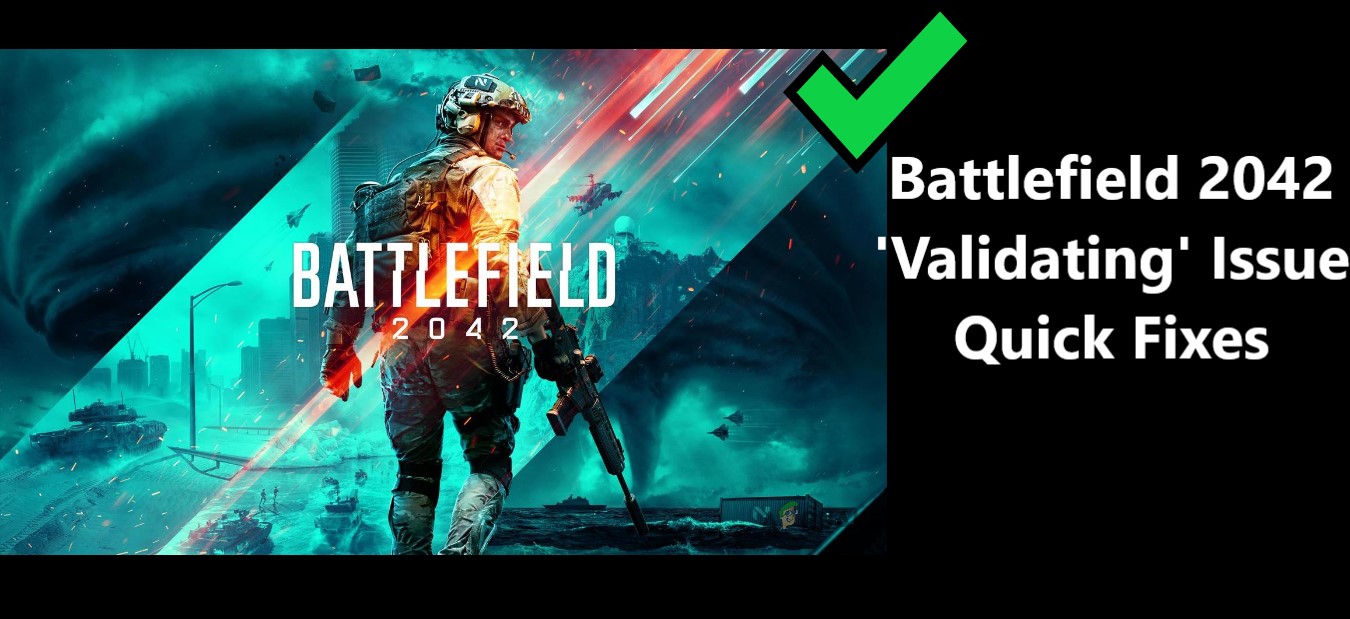 Battlefield 2042 'Validating' Issue