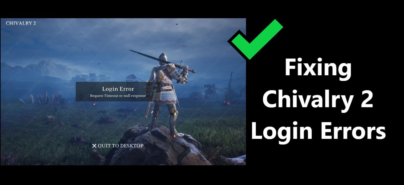 Chivalry 2 Login Errors