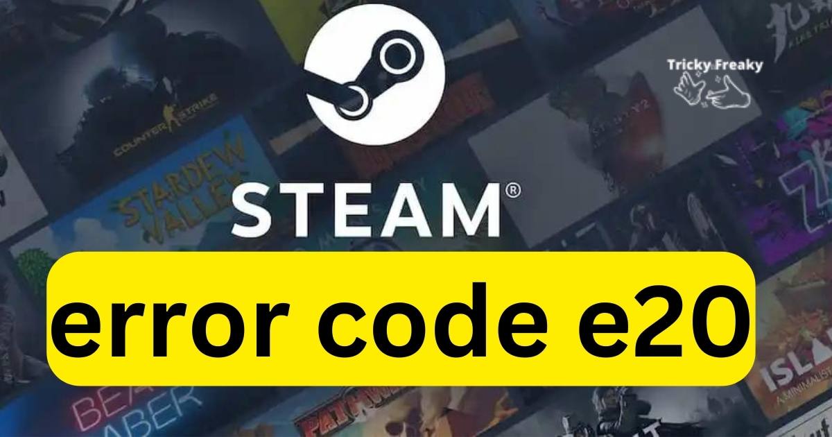 Steam error code e20