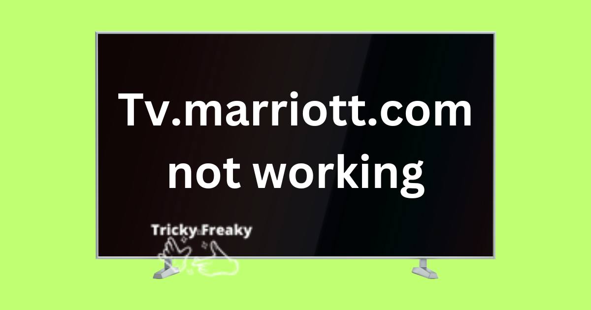 Tv.marriott.com not working